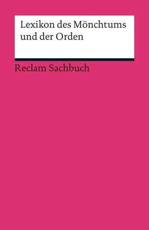 Lexikon des Mönchtums und der Orden von Frank,  Isnard W.