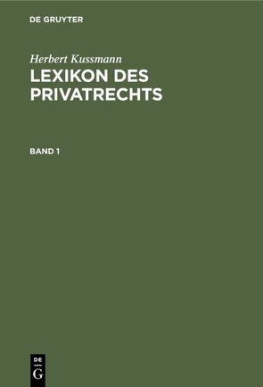 Lexikon des Privatrechts von Kussmann,  Herbert