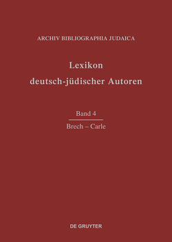 Lexikon deutsch-jüdischer Autoren / Brech – Carle von Archiv Bibliographia Judaica e.V.