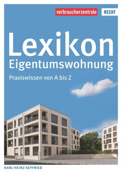 Lexikon Eigentumswohnung von Seyfried,  Karl Heinz