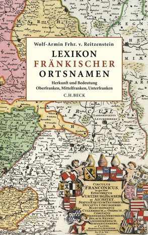 Lexikon fränkischer Ortsnamen von Reitzenstein,  Wolf-Armin Freiherr von