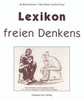 Lexikon freien Denkens von Bretschneider,  Jan, Eschke,  Hans G