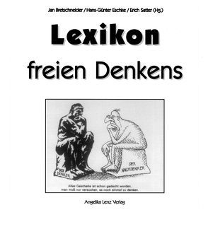 Lexikon freien Denkens von Bretschneider,  Jan, Satter,  Erich