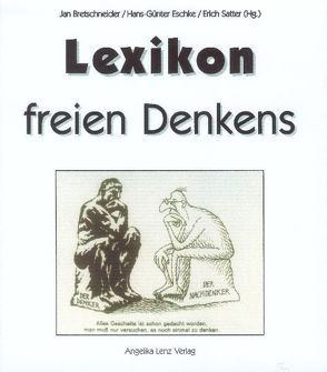 Lexikon freien Denkens von Bretschneider,  Jan, Satter,  Erich