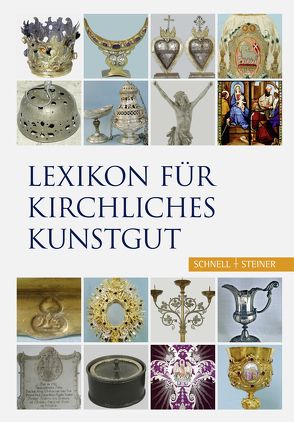 Lexikon für kirchliches Kunstgut von Arbeitskreis für Inventarisation und Pflege des kirchlichen Kunstgutes,  Arbeitskreis für Inventarisation und Pflege des kirchlichen Kunstgutes