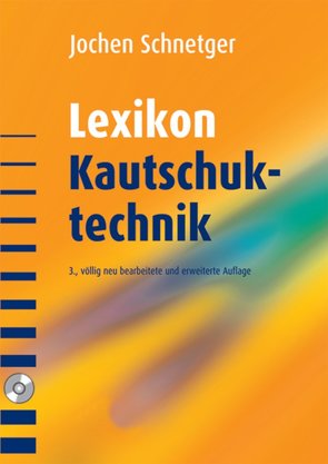 Lexikon Kautschuktechnik von Schnetger,  Jochen