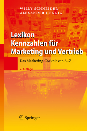 Lexikon Kennzahlen für Marketing und Vertrieb von Hennig,  Alexander, Schneider,  Willy