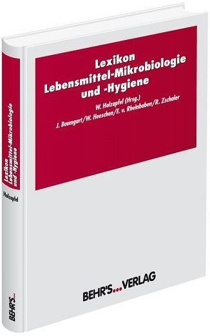 Lexikon Lebensmittel- Mikrobiologie und -Hygiene von Holzapfel,  Wilhelm