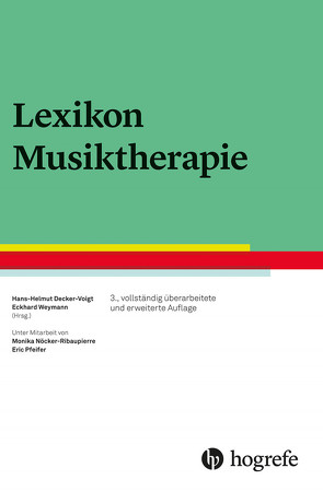 Lexikon Musiktherapie von Decker-Voigt,  Hans-Helmut, Weymann,  Eckhard