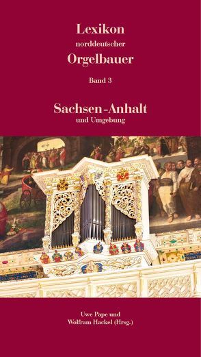 Lexikon norddeutscher Orgelbauer von Hackel,  Wolfram, Pape,  Uwe