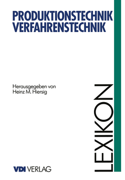 Lexikon Produktionstechnik Verfahrenstechnik von Hiersig,  Heinz M.