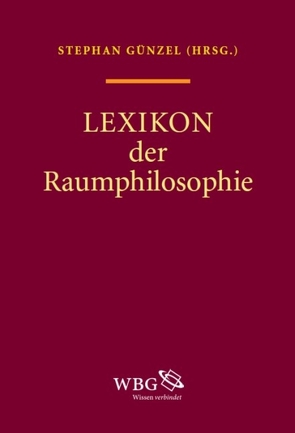 Lexikon Raumphilosophie von Abend,  Pablo, Alpsancar,  Suzana, Andermann,  Kerstin, Bauer,  Christian, Bauer,  Matthias, Bazzi,  Danielle, Becker,  Ilka, Becker,  Sandra, Bender,  Michael, Bergermann,  Ulrike, Bexte,  Peter, Biehl,  Theresia, Böhme,  Gernot, Bonnemann,  Jens, Borries,  Friedrich von, Bovelet,  Jan, Breitenwischer,  Dustin, Brejzek,  Thea, Briese,  Olaf, Brodersen,  Kai, Bulka,  Thomas, Burghardt,  Daniel, Burkhardt,  Marcus, Busch,  Kathrin, Buschauer,  Regine, Christians,  Heiko, Clemens,  Manuel, Csech,  Werner, Dehm,  Jürgen, Domsch,  Sebastian, Dörner,  Olaf, Dorsch,  Sebastian, Dreyer,  Malte, Driesen,  Christian, Ernst,  Christoph, Ernst,  Ingrid L, Federwisch,  Tobias, Felgenhauer,  Tilo, Fischer,  Robert, Fischer,  Sabine von, Fliethmann,  Axel, Förster,  Yvonne, Frank,  Susanne, Franz,  Michael, Freyberg,  Sascha, Fritsche,  Caroline, Frohne,  Ursula Anna, Fuchs,  Florian, Fuchs,  Mathias, Fuhrer,  Urs, Gabaude,  Florent, Gawellek,  Nelly, Geble,  Peter, Geboers,  Tom, Gießmann,  Sebastian, Gipper,  Andreas, Gludovatz,  Karin, Gondek,  Hans-Dieter, Gooskens,  Geert, Grothaus,  Christian J., Gryl,  Inga, Günzel,  Stephan, Haberer,  Lilian, Haberkorn,  Michaela, Hanauska,  Monika, Hänel,  Dagmar, Hanselmann,  Felix, Harlizius-Klück,  Ellen, Hein,  Christoph, Hellmann,  Kai-Uwe, Herzfeld,  Gregor, Hoedl,  Hans Gerald, Hoff,  Jan, Hofmann,  Martin, Holm,  Andrej, Horváth,  Andrea, Joisten,  Karen, Junk,  Johanna, Kaiser,  Birgit, Kaisler,  Rudolf, Kalisch,  Eleonore, Karentzos,  Alexandra, Kavett,  Jason, Kessl,  Fabian, Klass,  Tobias Nikolaus, Klengel,  Susanne, Koch,  Lars, Könnemann-Nunold,  Uwe, Kremer,  Dominik, Kümmerling,  Franziska, Küpper,  Thomas, Kurig,  Julia, Kurz,  Petra, Lammert,  Angela, Lang,  Franziska, Lang,  Gerhard, Laub,  Jochen, Laube,  Stefan, Leeb,  Susanne, Lehnert,  Gertrud, Leipold,  Ralf, Leonhard,  Karin, Lerch,  Sebastian, Lind,  Hans Jochen, Lingg,  Eva, Loh,  Jan van, Luge-Winter,  Janine, M,  H, M.A.,  Johannes Gottwald, Maar,  Kirsten, Mohnkern,  Ansgar, Mönninger,  Michael, Müller,  Silke, Müller-Adams,  E., Müller-Funk,  Wolfgang, Nehrdich,  Tobias, Noack,  Konstanze, Nohr,  Rolf F, Nordsieck,  Viola, Nowak,  Lars, Nunold,  Beatrice, Ofak,  Ana, Ott,  Michaela, Pápay,  Gyula, Peters,  Kathrin, Petersen,  Hans-Christian, Port,  Ulrich, Przybilski,  Martin, Rahden,  Wolfert von, Ramponi,  Patrick, Redepenning,  Marc, Reheis,  Fritz, Reidenbach,  Christian, Renfordt,  Wilma, Reutlinger,  Christian, Rieger-Ladich,  Markus, Ries,  Marc, Röser,  Claudia, Roskamm,  Nikolai, Roskamm,  Wilhelm, Rother,  Ralf, Röttgers,  Kurt, Schmidt,  Jan Cornelius, Schneider,  Florian, Schroer,  Markus, Schröter,  Jens, Schulte,  Marleen, Schustereder,  Stefan, Schwenk,  Jochen, Seiderer,  Ute, Seitter,  Walter, Sprenger,  Florian, Stauffer,  Isabelle, Sternagel,  Jörg, Stockhammer,  Robert, Straehler-Pohl,  Lars, Teschke,  Verena, Thaler,  Ulrich, Thiele,  Kathrin, Thiering,  Martin, Trüby,  Stephan, Urban,  Anette, Urban,  Urs, Vagt,  Christina, Vanides,  Aaron J., Varela,  María do Mar Castro, Vasold,  Georg, Vogl,  Markus, Vrachliotis,  Georg, Wagner,  Hedwig, Wagner,  Kirsten, Waitz,  Thomas, Warnke,  Martin, Weber,  Philipp, Werber,  Niels, Westphal,  Kristin, Weyand,  Björn, Weyer-Menkhoff,  Stephan, Wieser,  Matthias, Wilde,  Jessica, Wille,  Holger, Windgätter,  Christof, Wittmann,  Mirjam, Ziegenbalg,  Kay, Zill ,  Rüdiger, Zimmermann,  Rainer, Zitko,  Hans