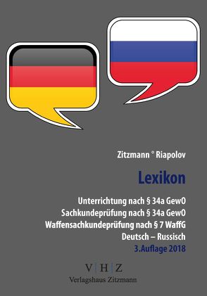 Lexikon Unterrichtung nach § 34a GewO Sachkundeprüfung nach § 34a GewO Waffensachkundeprüfung nach § 7 WaffG – Deutsch – Russisch – von Riapolov,  Vadim, Zitzmann,  Jörg