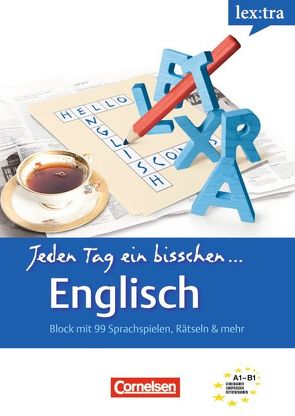 Lextra – Englisch – Jeden Tag ein bisschen Englisch – Band 1: A1-B1 von Hine,  Elizabeth