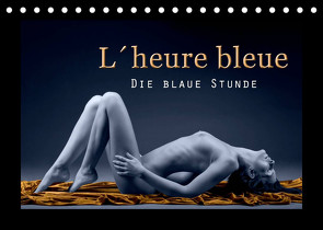 L´heure bleu – Die blaue Stunde (Tischkalender 2022 DIN A5 quer) von Hähnel,  Christoph