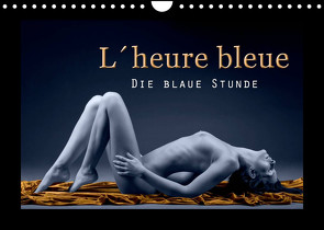 L´heure bleu – Die blaue Stunde (Wandkalender 2022 DIN A4 quer) von Hähnel,  Christoph