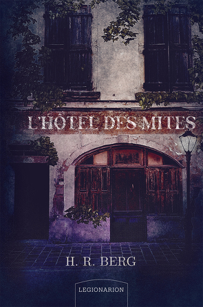 L’Hôtel des Mites von Berg,  H. R.