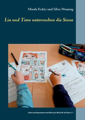 Lia und Timo untersuchen die Sinne von Krdzic,  Minela, Wenning,  Silvia