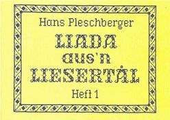 Liada aus’n Liesertål von Pleschberger,  Hans