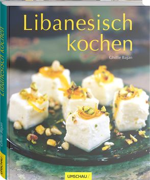 Libanesisch kochen von Basan,  Ghillie