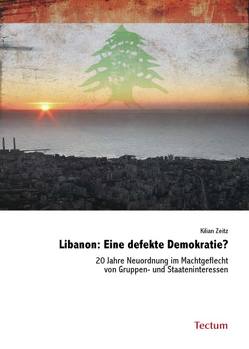 Libanon: Eine defekte Demokratie? von Zeitz,  Kilian