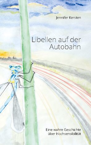 Libellen auf der Autobahn von Kersten,  Jennifer