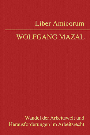 Liber Amicorum Wolfgang Mazal zum 60. Geburtstag von Köck,  Stefan, Niksova,  Diana, Risak,  Martin, Wolf,  Christoph