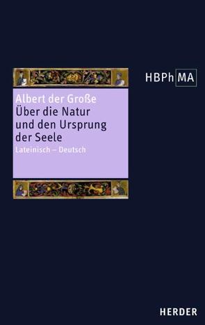 Liber de natura et origine animae. Über die Natur und den Ursprung der Seele von Albert der Große, Anzulewicz,  Henryk