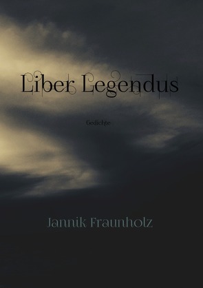 Liber Legendus von Fraunholz,  Jannik