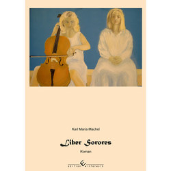 Liber Sorores von Machel,  Karl Maria