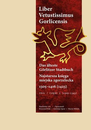 Liber Vetustissimus Gorlicensis von Fokt,  Krzysztof, Mikuła,  Maciej, Speer,  Christian