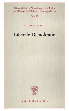 Liberale Demokratie. von Dietze,  Gottfried