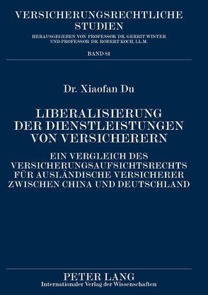 Liberalisierung der Dienstleistungen von Versicherern von Du,  Xiaofan