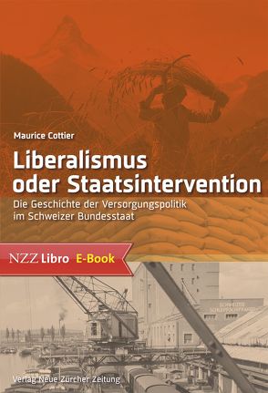 Liberalismus oder Staatsintervention von Cottier,  Maurice