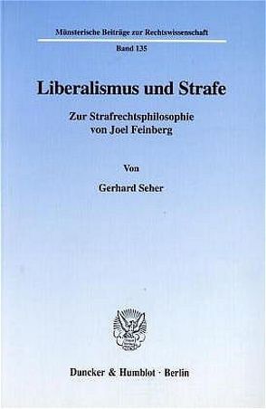 Liberalismus und Strafe. von Seher,  Gerhard