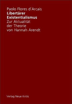 Libertärer Existenzialismus von Flores D'Arcais,  Paolo, Hausmann,  Ulrich