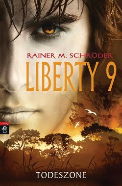 Liberty 9 – Todeszone von Schröder,  Rainer M.