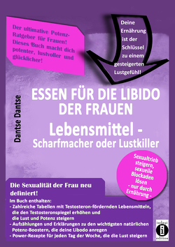 Essen für die Libido der Frauen: Lebensmittel-Scharfmacher oder Lustkiller von Dantse,  Dantse