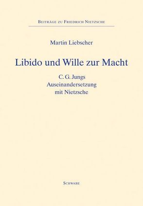 Libido und Wille zur Macht von Liebscher,  Martin