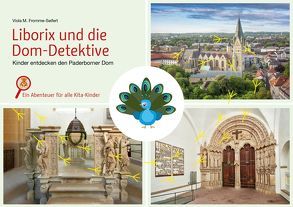 Liborix und die Dom-Detektive – Kinder entdecken den Paderborner Dom von Viola,  M. Fromme-Seifert