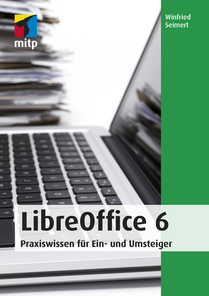 LibreOffice 6 von Seimert,  Winfried