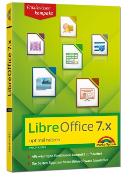 LibreOffice 7 optimal nutzen – Das Handbuch zur Software von Kiefer,  Philip