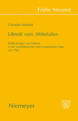 Libretti vom ‚Mittelalter‘ von Seebald,  Christian