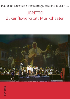 LIBRETTO von Janke,  Pia, Schenkermayr,  Christiann, Teutsch,  Susanne