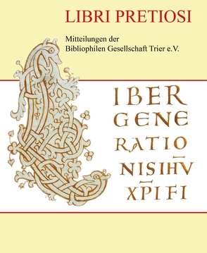 Libri Pretiosi Mitteilungen der Bibliophilen Gesellschaft Trier e. V. 13 – 2010 Christliche und jüdische Bibliophilie von Hellenbrand,  Karl-Heinz, Schmid,  Wolfgang, Trautmann,  Patrick