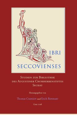 Libri Seccovienses von Csanady,  Thomas, Erich,  Renhart