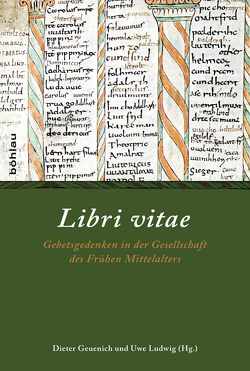 Libri vitae von D´Acunto,  Nicolangelo, Diesenberger,  Maximilian, Geuenich,  Dieter, Haubrichs,  Wolfgang, Insley,  John, Jakobi,  Franz-Josef, Lieven,  Jens, Ludwig,  Uwe, Schieffer,  Rudolf, Wolfram,  Herwig