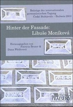 Libuše Moníková von Broser,  Patricia, Pfeiferová,  Dana