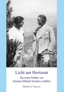 Licht am Horizont von Bellemin,  Stella, Delassus,  Alexandre, Giraud,  Renée, Jahan,  André, Théodosy,  Frida, Vacquié,  Henriette