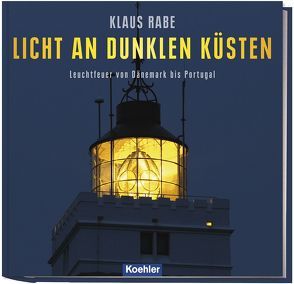 Licht an dunklen Küsten von Rabe,  Klaus